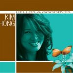 Kim Chong：聚散兩依依（ 德國原裝進口 CD ）<br>Hellos ＆ Goodbyes By Kim Chong